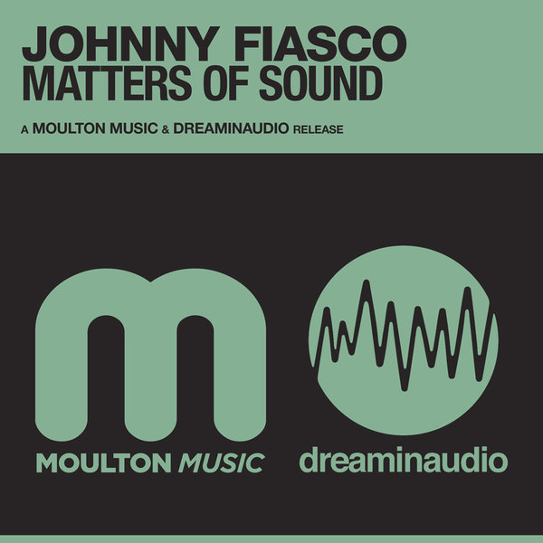 Johnny Fiasco - Matters Of Sound