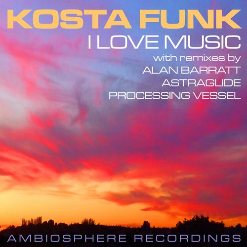 Kostafunk - I Love Music Mixes