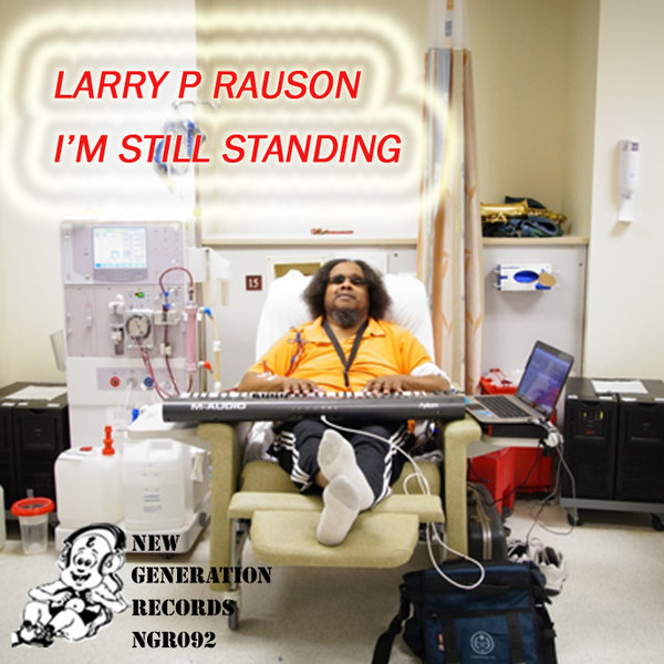 Larry P Rauson - I'm Still Standing