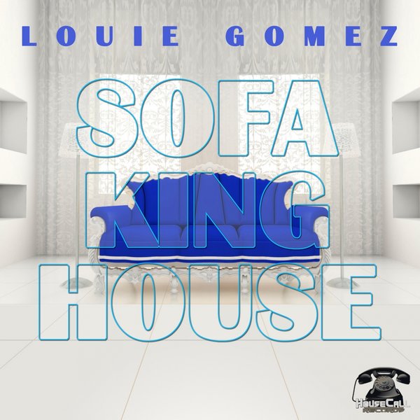 Louie Gomez - Sofa King House