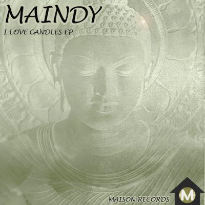 00-Maindy-I Love Candles EP MR0010-2013--Feelmusic.cc