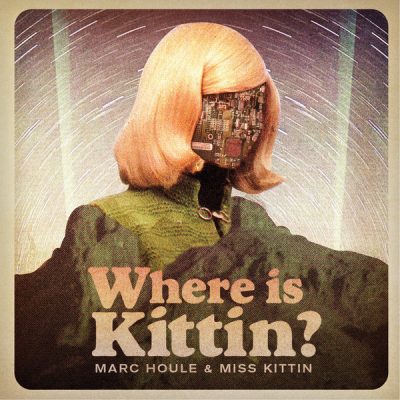 00-Marc Houle & Miss Kittin-Where Is Kittin T022 -2013--Feelmusic.cc