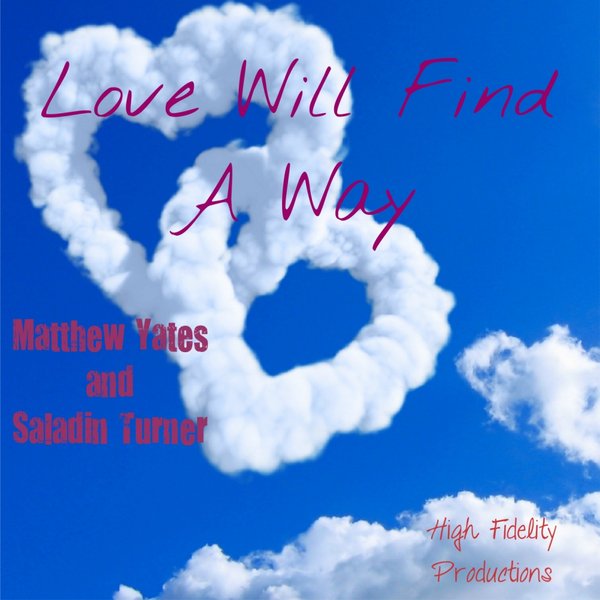 Matthew Yates & Saladin - Love Will Find A Way