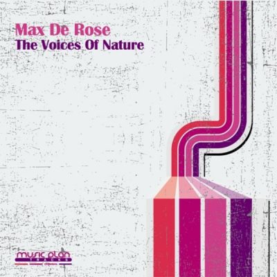00-Max De Rose-The Voices Of Nature MPT031-2013--Feelmusic.cc