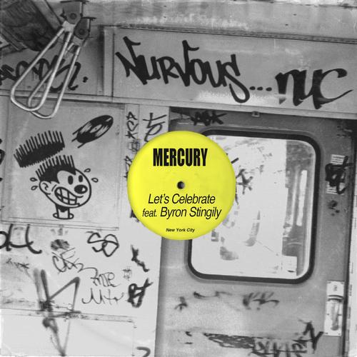 Mercury feat Byron Stingily - Let's Celebrate