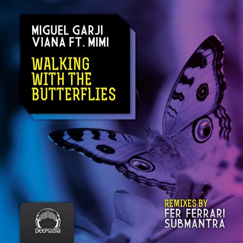 Miguel Garji & Viana - Walking With Butterflies