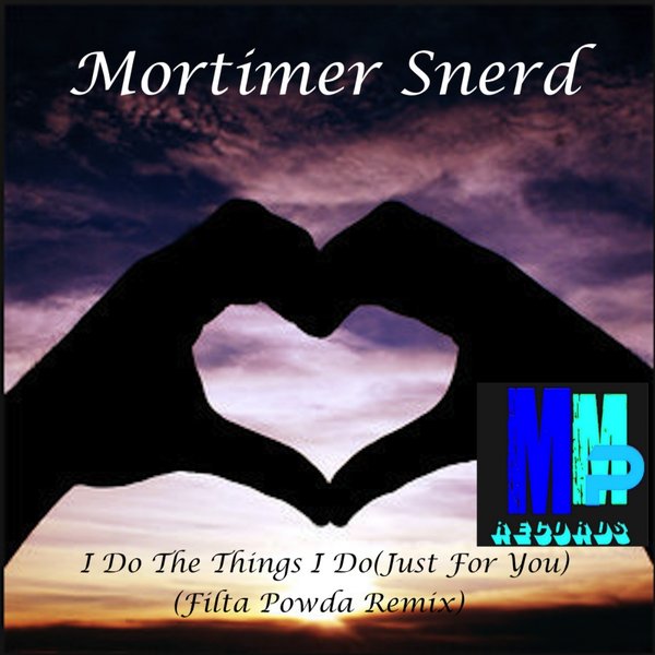 Mortimer Snerd III - I Do The Things I Do