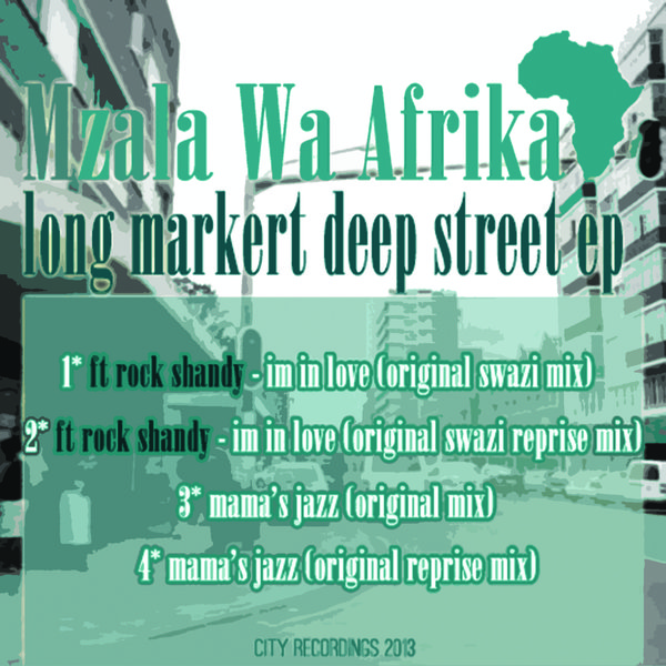 Mzala Wa Afrika - Long Market Deep Street EP