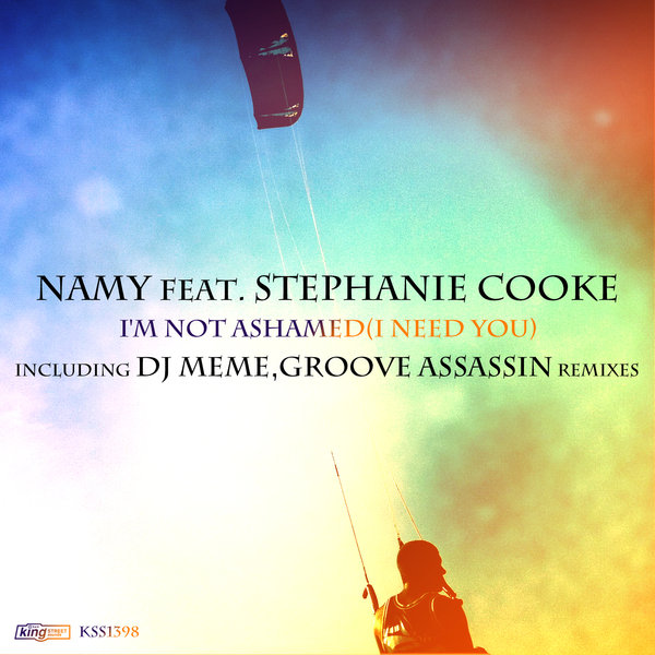 Namy feat. Stephanie Cooke - I'm Not Ashamed (I Need You)
