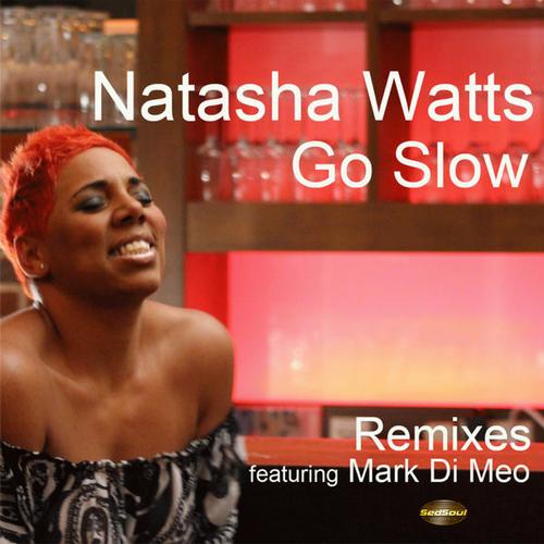 Natasha Watts - Go Slow (Remixes)