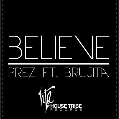 00-Prez feat. Brujita-Believe HTR29-2013--Feelmusic.cc