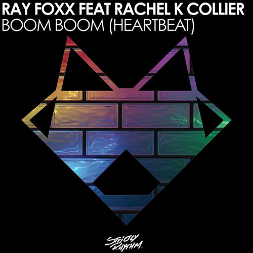 Ray Foxx Ft Rachel K Collier - Boom Boom (Heartbeat)