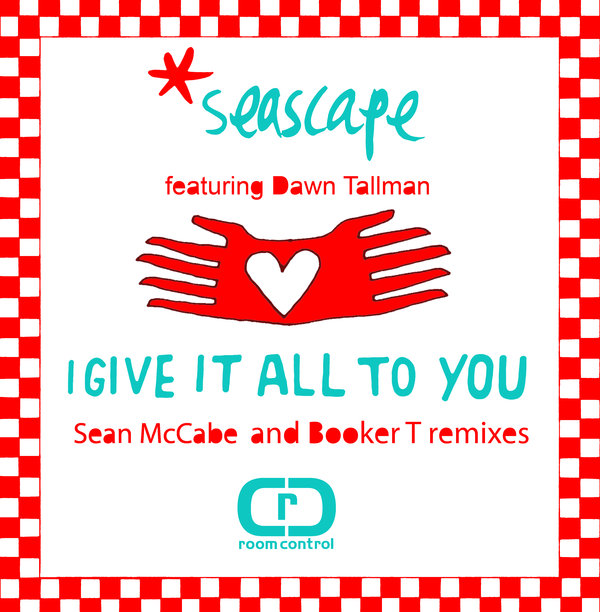 Seascape feat. Dawn Tallman - I Give It All To You