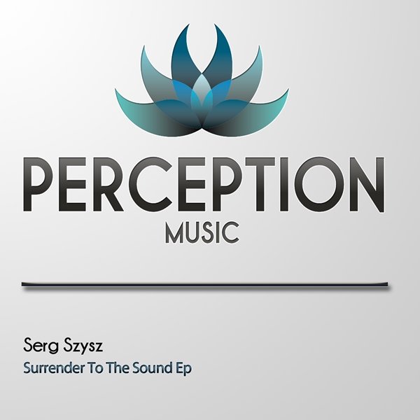 Serg Szysz - Surrender To The Sound Ep