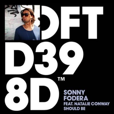 00-Sonny Fodera feat. Natalie Conway-Should Be DFTD398D -2013--Feelmusic.cc