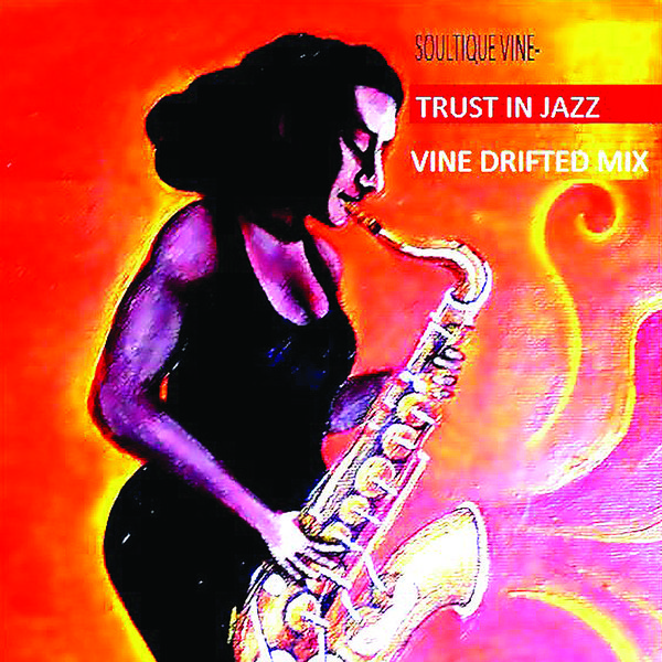 Soultique Vine - Trust In Jazz