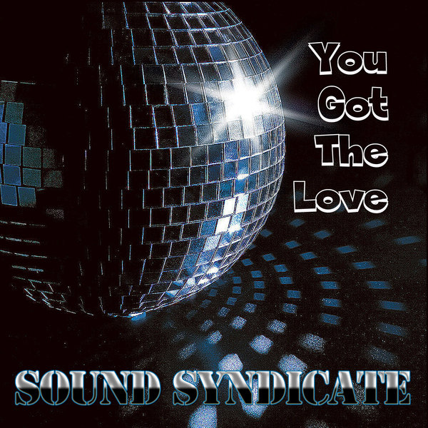 Sound Syndicate - You Got The Love