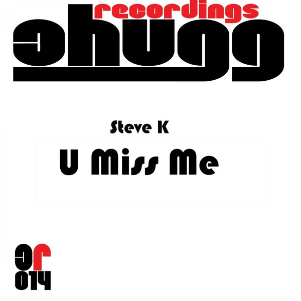 Steve K - U Miss Me