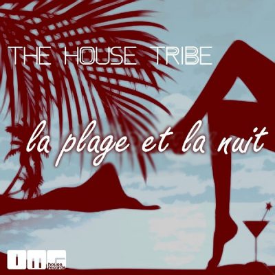 00-The House Tribe-La Plage Et La Nuit 3610152784849-2013--Feelmusic.cc