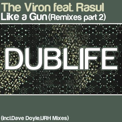 00-The Viron-Like A Gun (Part 2) DUBLIFE041-2013--Feelmusic.cc