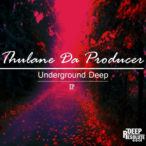 Thulane Da Producer - Underground Deep EP