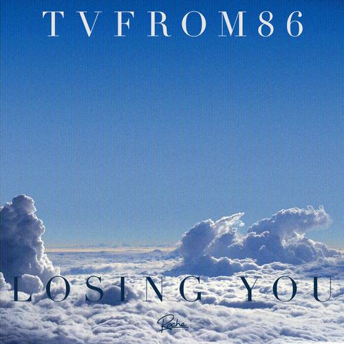 Tvfrom86 - Losing You EP