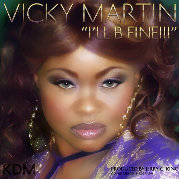 Vicky Martin - I'll Be Fine