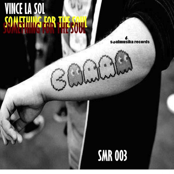 Vince La Sol - Something For The Soul