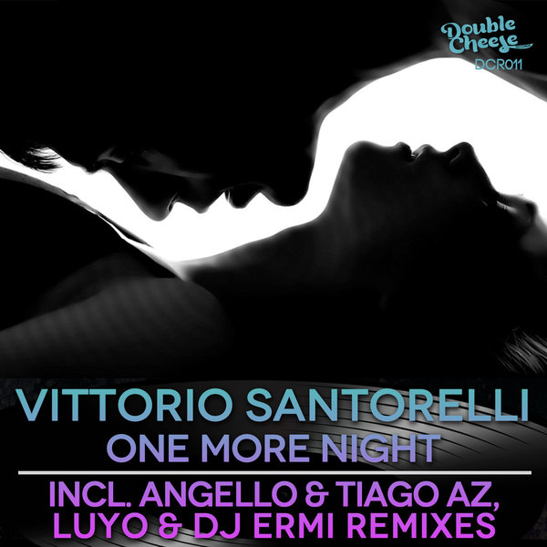 Vittorio Santorelli - One More Night