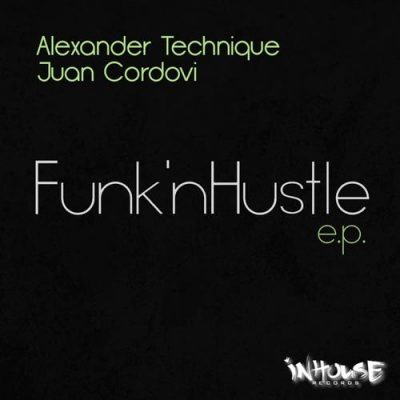 00-Alexander Technique & Juan Cordovi-Funk'nhustle E.P. INHR347-2013--Feelmusic.cc
