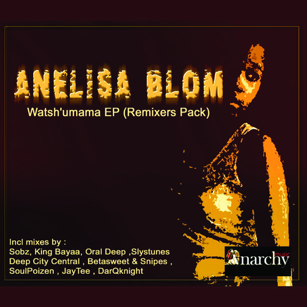 Anelisa Blom - Watsh'umama EP (Remixers Pack)