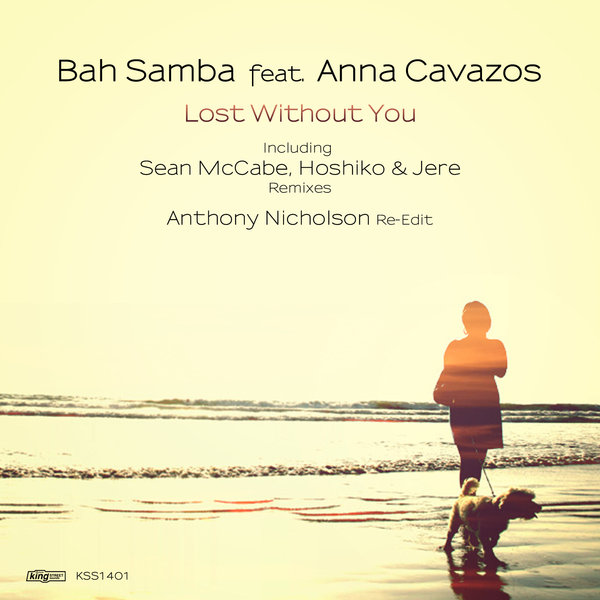 Bah Samba Ft Anna Cavazos - Lost Without You