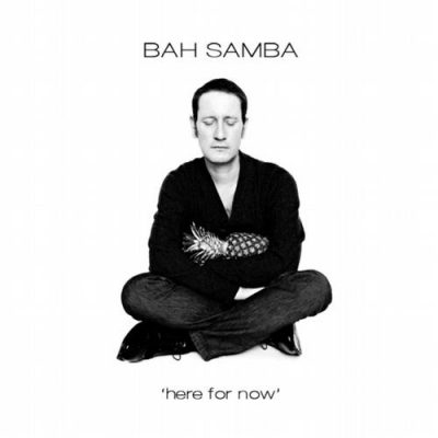 00-Bah Samba-Here For Now BKODB6-2013--Feelmusic.cc