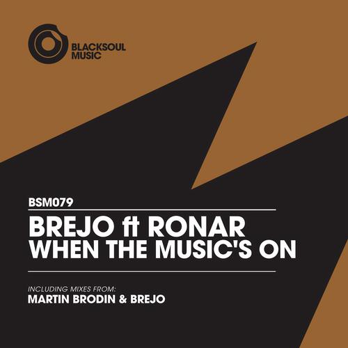 Brejo Ft Ronar - When The Music's On