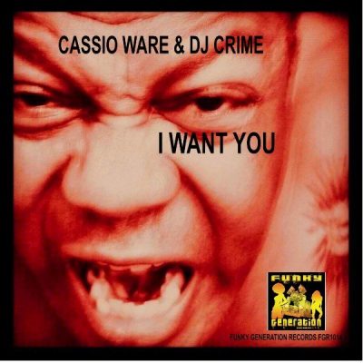 00-Cassio Ware & DJ Crime-I Want You FGR1014-2013--Feelmusic.cc