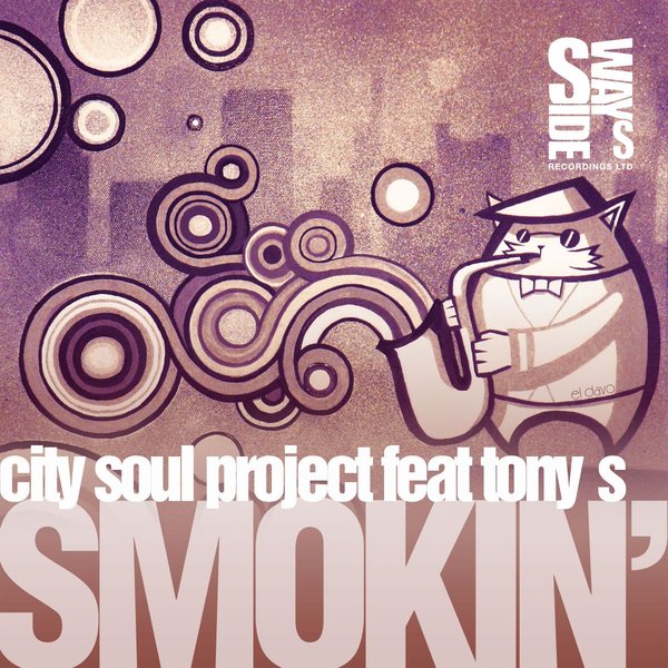 City Soul Project - Smokin' (Feat Tony S)