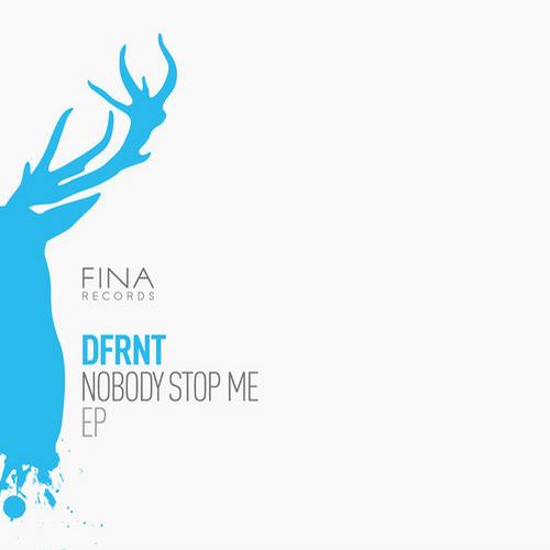 DFRNT - Nobody Stop Me EP