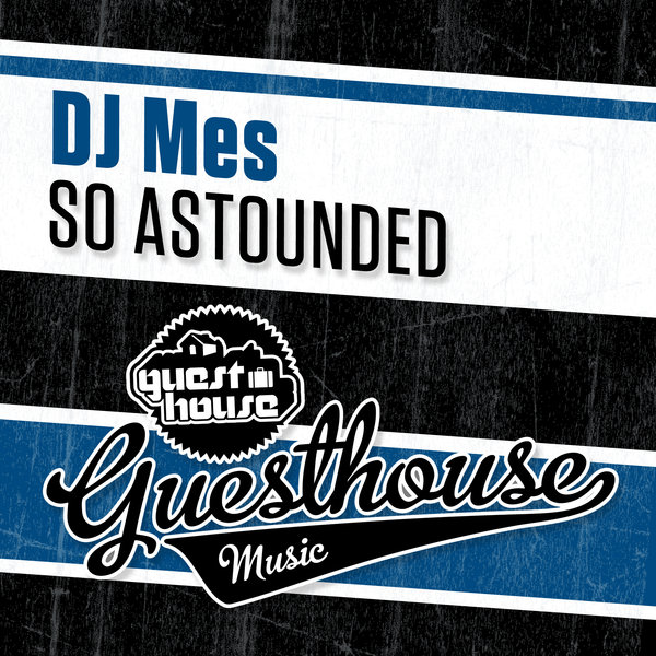 DJ Mes - So Astounded