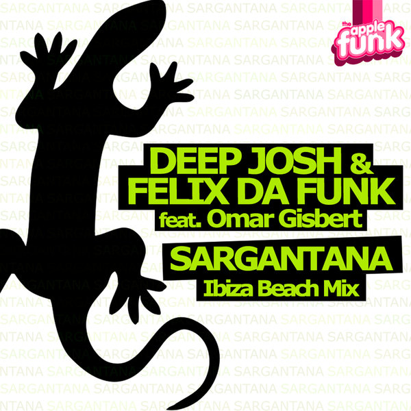 Deep Josh & Felix Da Funk Ft Omar Gisbert - Sargantana