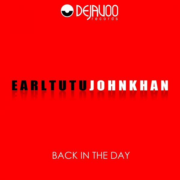 Earl Tutu & John Khan - Back In The Day