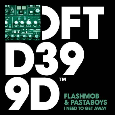 00-Flashmob & Pastaboys-I Need To Get Away DFTD399D-2013--Feelmusic.cc