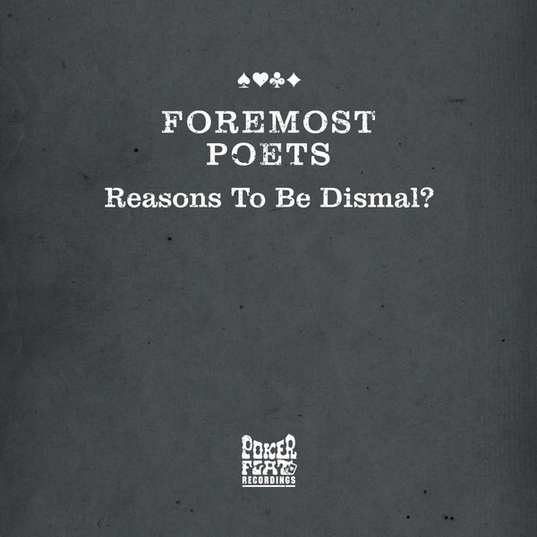 Foremost Poets - Reasons To Be Dismal ?