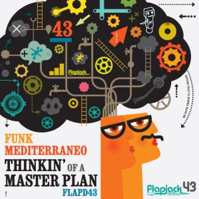 00-Funk Mediterraneo-Thinkin Of A Master Plan FLAPD43-2013--Feelmusic.cc