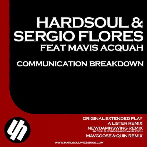 Hardsoul & Sergio Flores ft Mavis Acquah - Communication Breakdown