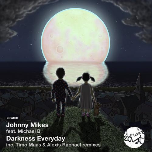 Johnny Mikes & Michael B - Darkness Everyday