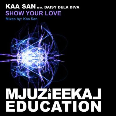 00-Kaa San Ft Daisy Dela Diva-Show Me Love MJUZIEEKAL048-2013--Feelmusic.cc