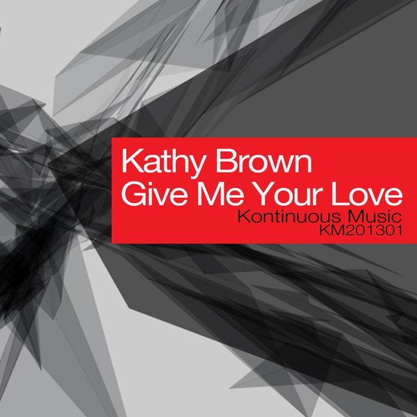 Kathy Brown - Give Me Your Love