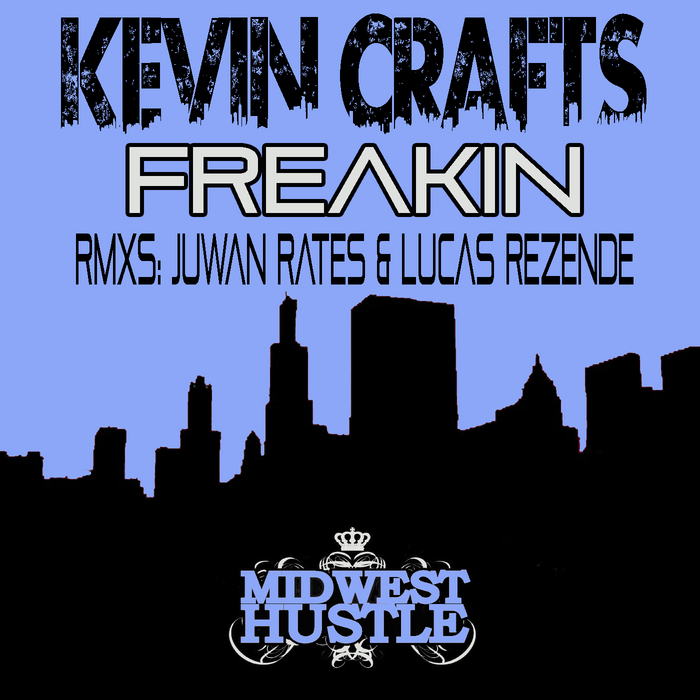 Kevin Craft - Freakin