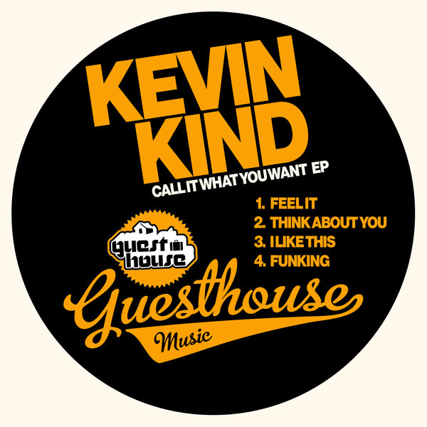 Kevin Kind - Call It What You Want EP