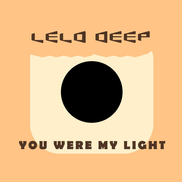 Lelo Deep - You Where My Light